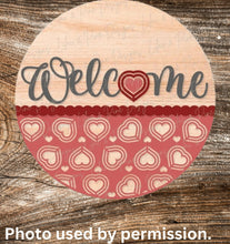 Load image into Gallery viewer, DIY Welcome Hearts, Valentine&#39;s Day, Welcome , Unfinished Sign, DIY
