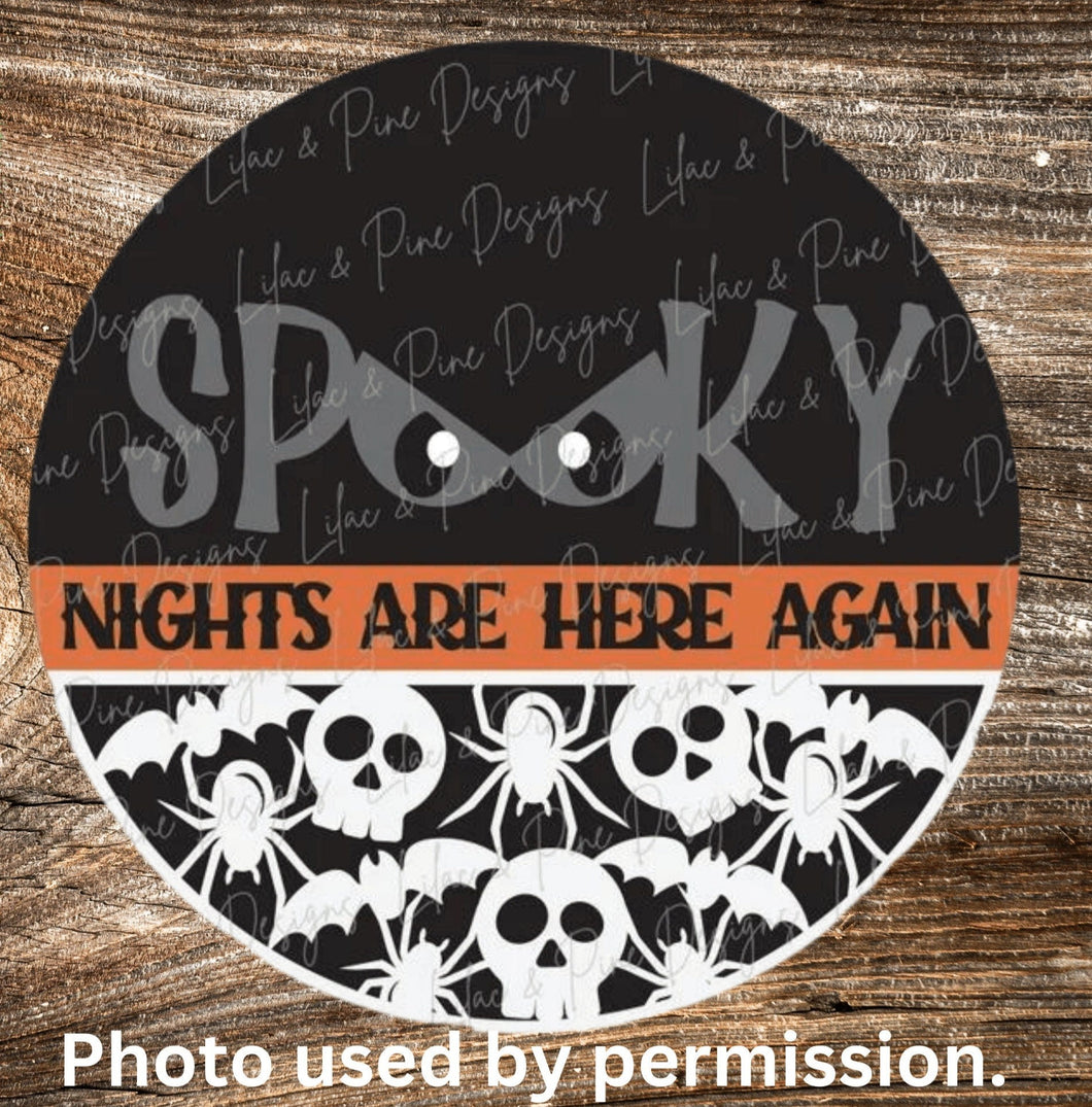 Spooky Nights Are Here Again Sign, Halloween