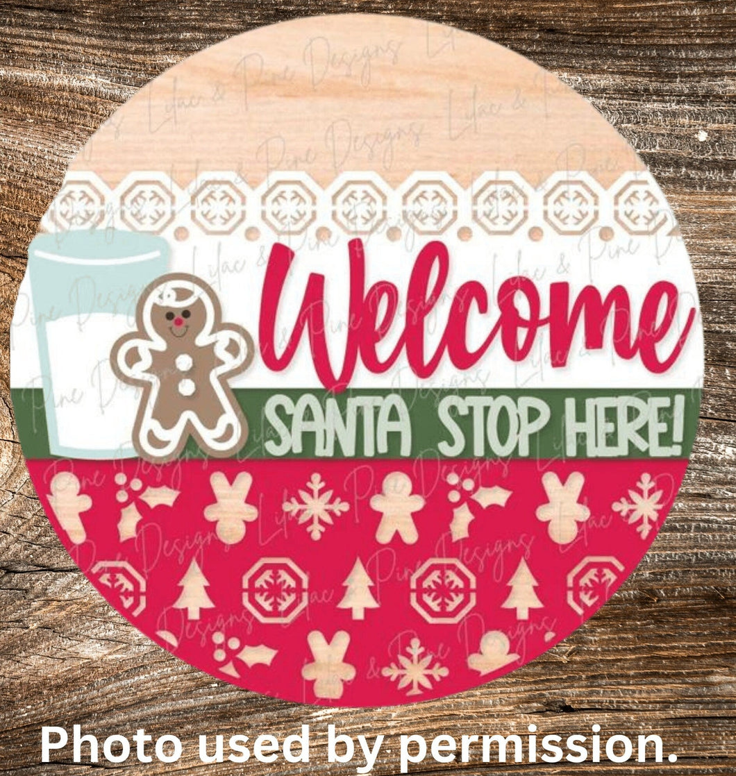 Santa Stop Here Sign, Welcome